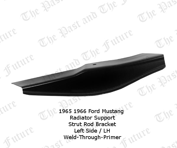65 66 Mustang Radiator Support / Strut Rod Bracket - Weld Through Primer - Left